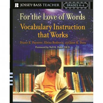 Effective Vocabulary Instruction: For the Love of Words, Grades K-6