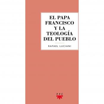 El papa francisco y la teología del pueblo: 106