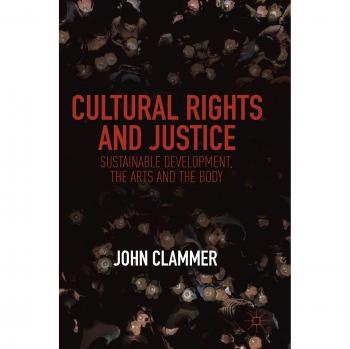 Cultural Rights and Justice: Sustainable Development, the Arts and the Body