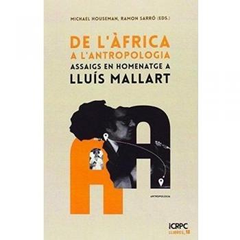 De l'Àfrica a l'Antropologia: Assaigs en homenatge a Lluís Mallart