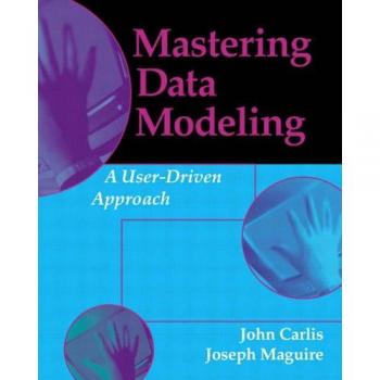 Mastering Data Modeling: A User-Driven Approach
