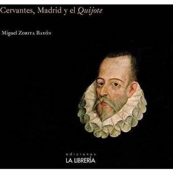 Cervantes, Madrid y el Quijote