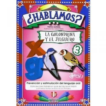 ¿Hablamos?: La golondrina y el jilguero: 3 - 9788497007603