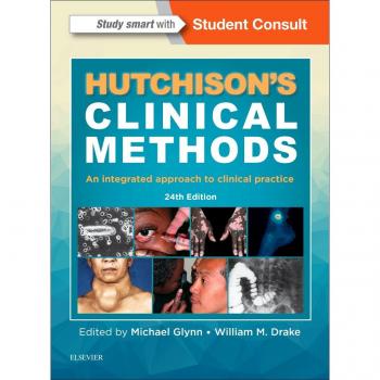 Hutchison's Clinical Methods: An Integrated Approach to Clinical Practice, 24e