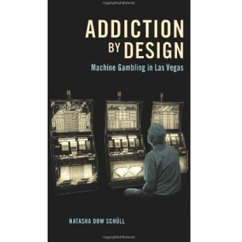 Addiction by Design: Machine Gambling in Las Vegas