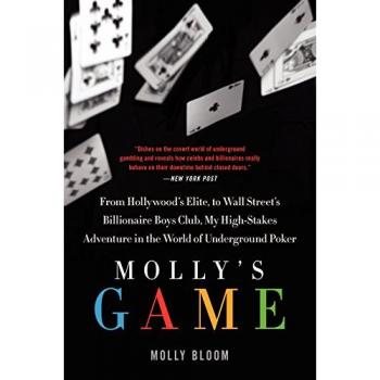 Molly's Game: From Hollywood's Elite to Wall Street's Billionaire Boys Club, My High-Stakes Adventure in the World of Underground Poker: The True ... Underground Poker Game in the World
