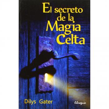 El Secreto de la Magia Celta