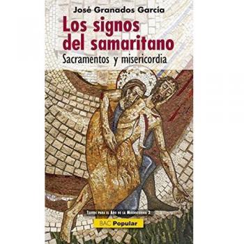 Los signos del samaritano: Sacramentos y misericordia