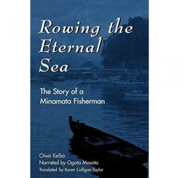 Rowing the Eternal Sea: Minamata Fisherman's Journey - Asian Voices Edition