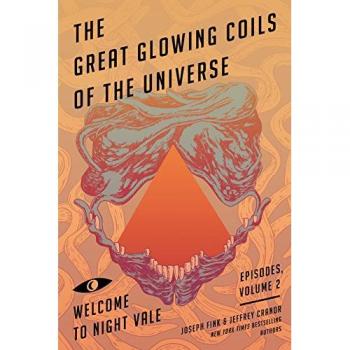 The Great Glowing Coils of the Universe: Welcome to Night Vale Episodes, Volume 2 - English Edition