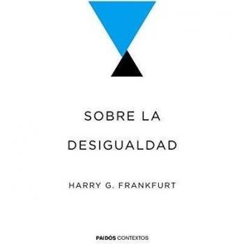 Sobre la desigualdad - HARRY G. FRANKFURT