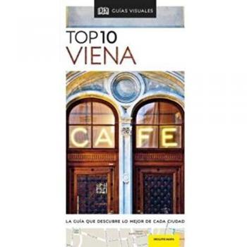 TOP 10 VIENA: La guía que descubre lo mejor de cada ciudad