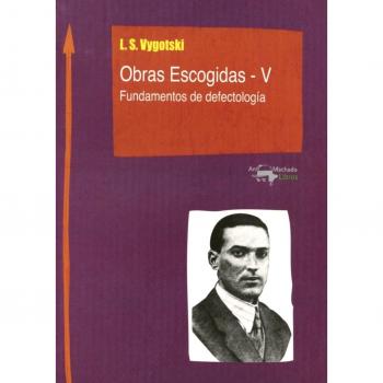 Obras Escogidas - V: Fundamentos de defectología