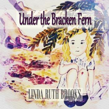 Bajo el Helecho Bracken: Un cuento infantil para adultos de Linda Ruth Brooks (tapa blanda)