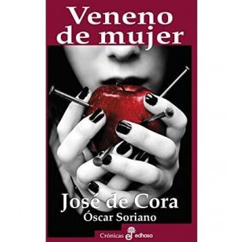 Veneno de mujer: Asesinas y sus ponzoñas