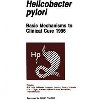 Helicobacter pylori: Basic Mechanisms to Clinical Cure 1996