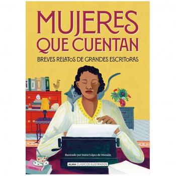 Mujeres que cuentan: Breves relatos de grandes escritoras