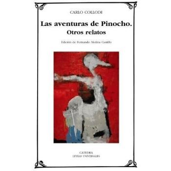 Las aventuras de Pinocho; Otros relatos - Carlo Collodi