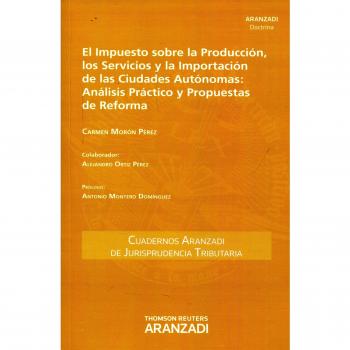 El impuesto sobre la producción, los servicios y la importación de las ciudades autonómas: análisis práctico y propuestas de reformas