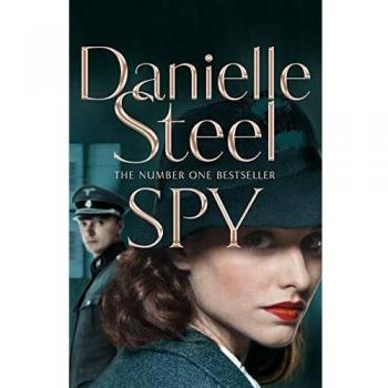 Espía: Una historia compulsiva de una doble vida - Libro Tapa Dura de Danielle Steel