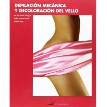 Depilación mecánica y decoloración del vello