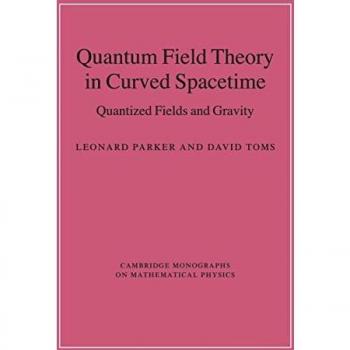 Quantum Field Theory in Curved Spacetime: Quantized Fields and Gravity (Hardcover Edition)