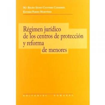 El régimen jur¡dico de los centros de protección y reforma de menores