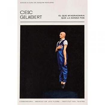 El que m’agradaria que la dansa fos: 1 - GELABERT, CESC