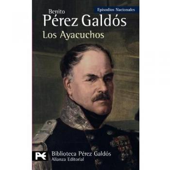 Los Ayacuchos: Episodios nacionales, 29 / Tercera serie