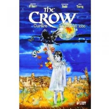 The Crow. Curare Y La Piel Del Lobo