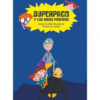 Superpaco y los niños poseídos - CORTES AMUNARRIZ JUANA