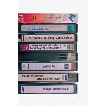 The State of Post-Cinema: Tracing the Moving Image in the Age of Digital Dissemination