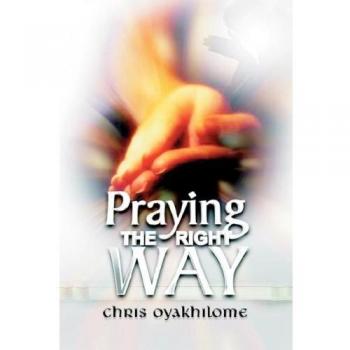 PRAYING THE RIGHT WAY