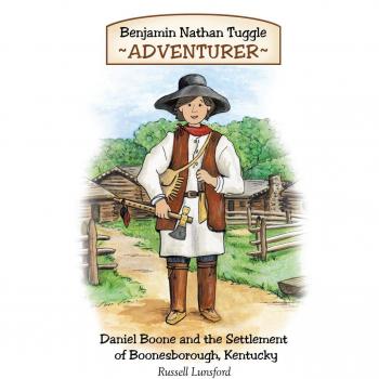 Libro de Aventuras en Papel: Daniel Boone y el Asentamiento de Boonesborough, Kentucky por Benjamin Nathan Tuggle
