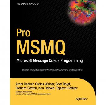 Pro MSMQ: Microsoft Message Queue Programming
