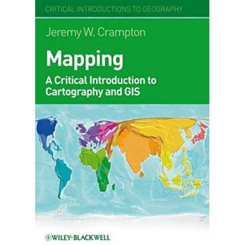 Mapping a critical introduction to cartography and gis critical introductions to geography