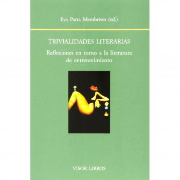 Trivialidades literarias: Reflexiones en torno a la literatura de entretenimiento: 144