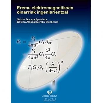 Eremu elektromagnetikoen oinarriak ingeniarientzat - Durana Apaolaza Gaizka;aldabaldetreku Etxebarria Gotzon