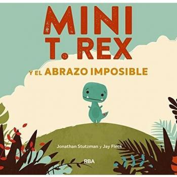 Mini T. Rex y el abrazo imposible