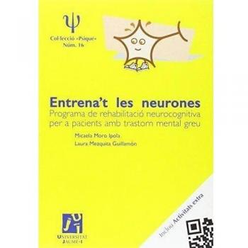 Entrena't les neurones: Programa de rehabilitació neurocognitiva per a pacients amb trastorn mental greu: 14
