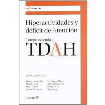 Hiperactividades y dficit de atencin: Comprendiendo el TDAH