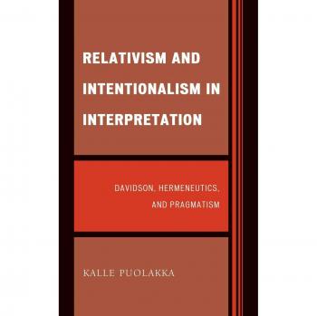 Relativism and Intentionalism in Interpretation: A Pragmatic Approach to Davidsonian Hermeneutics