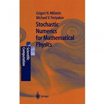 Stochastic Numerical Methods for Mathematical Physics: Advanced Scientific Computation Techniques