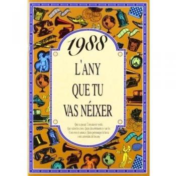 1988 L'ANY QUE TU VAS NEIXER
