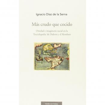 Más crudo que cocido: Otredad e imaginario social en la 'Enciclopedia' de Diderot y d'Alembert