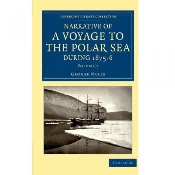 Narrativa de un Viaje al Mar Polar durante 1875-6 en los Barcos HM Alert y Discovery - Colección Bibliográfica de Exploración Polar (2 Volúmenes)