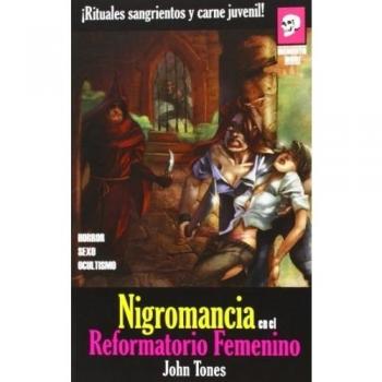 NIGROMANCIA EN EL REFORMATORIO FEMENINO
