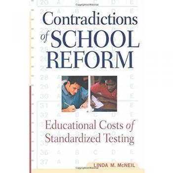 Contradictions of School Reform: Educational Costs of Standardized Testing