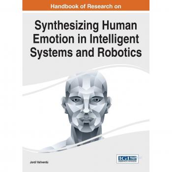 Manual de Investigación sobre la Síntesis de Emociones Humanas en Sistemas Inteligentes y Robótica (Avances en Inteligencia Computacional y Robótica) - Tapa Dura