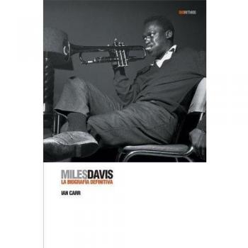 Miles Davis: La Biografía Definitiva